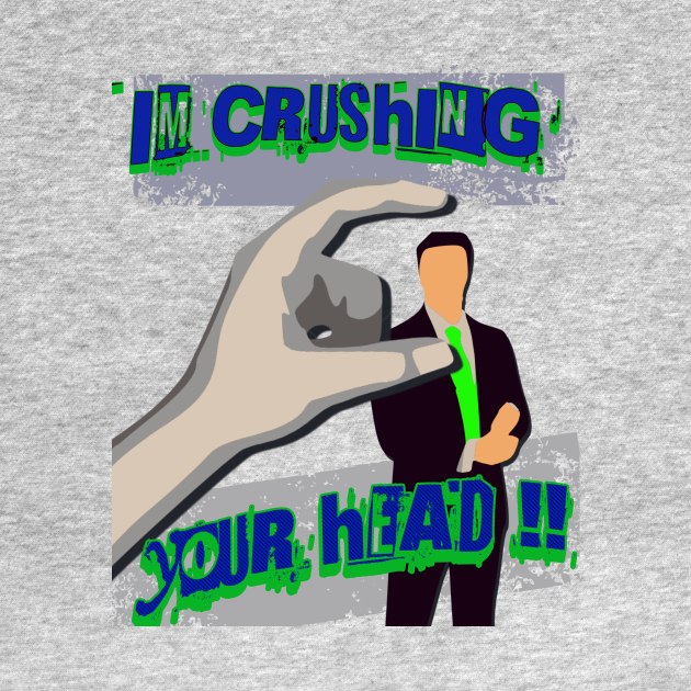 Crushing Your Head by ryanmpete